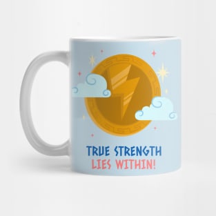 True Strength Lies Within Strong Mug